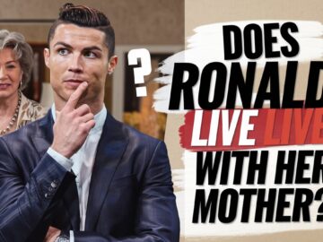 Does Ronaldo Live with Her Mother