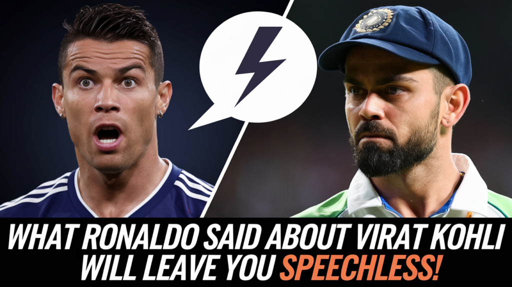 What Ronaldo Said About Virat Kohli 