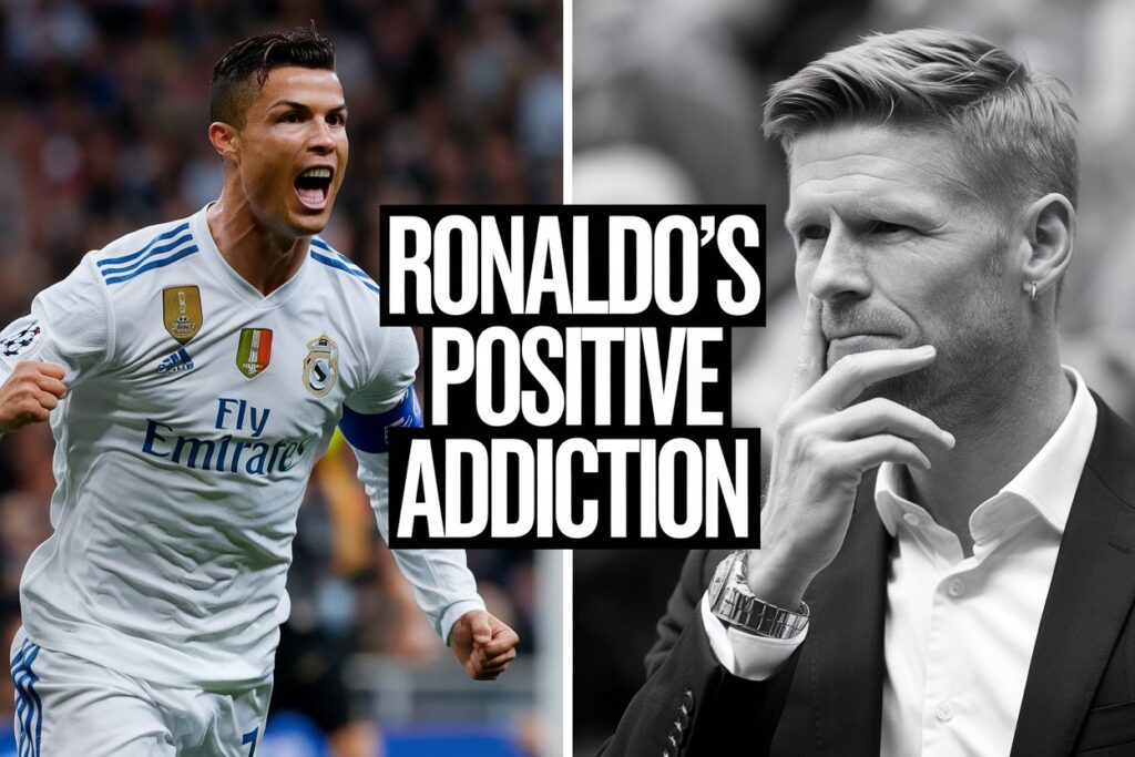 Cristiano Ronaldo's 'Positive Addiction